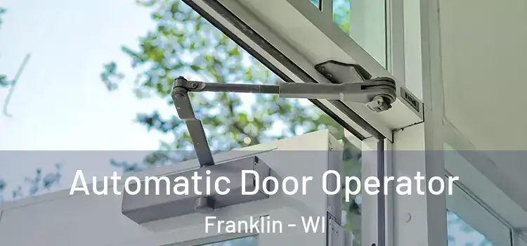  Automatic Door Operator Franklin - WI