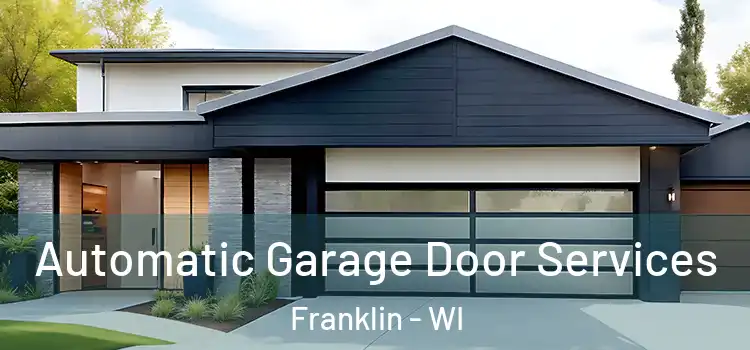  Automatic Garage Door Services Franklin - WI