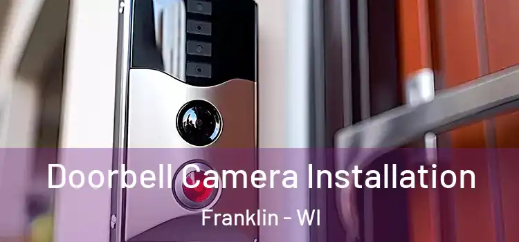 Doorbell Camera Installation Franklin - WI