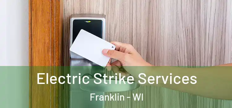  Electric Strike Services Franklin - WI