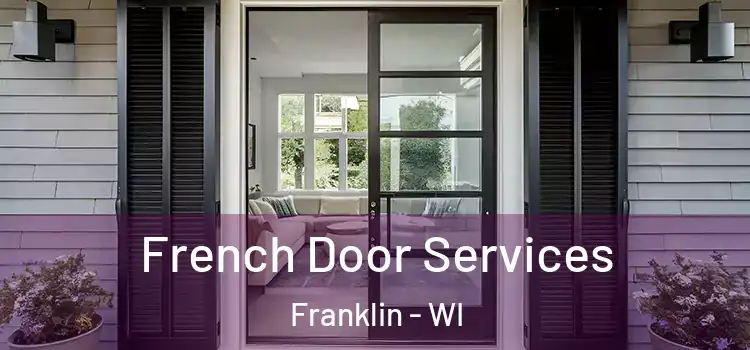  French Door Services Franklin - WI