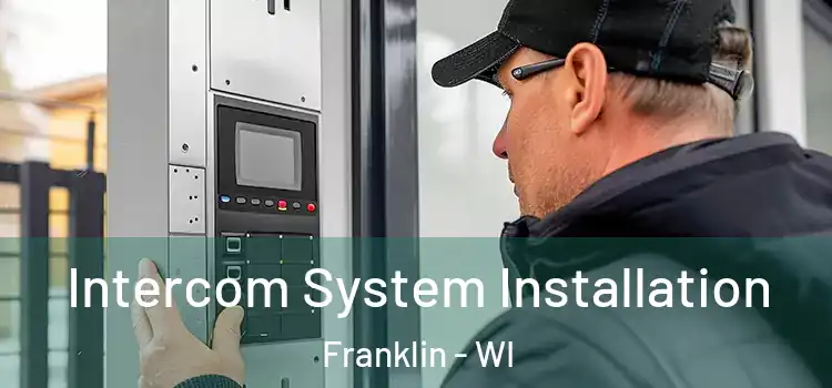  Intercom System Installation Franklin - WI