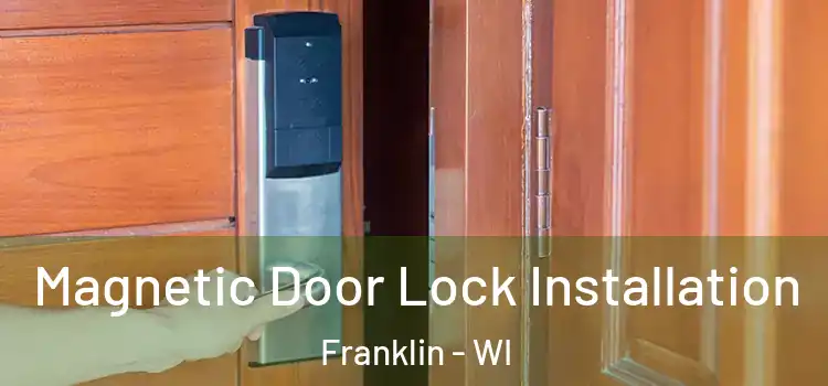  Magnetic Door Lock Installation Franklin - WI