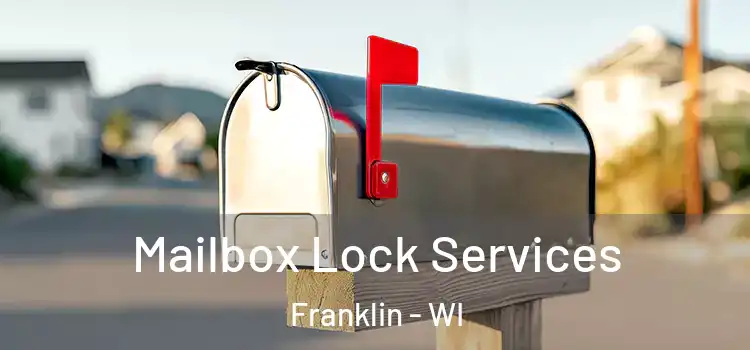  Mailbox Lock Services Franklin - WI