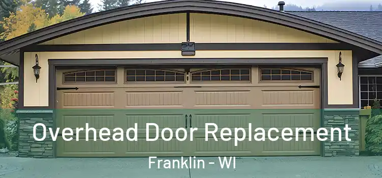  Overhead Door Replacement Franklin - WI