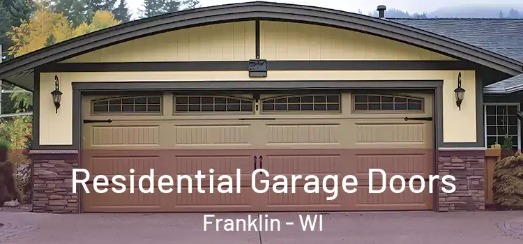  Residential Garage Doors Franklin - WI