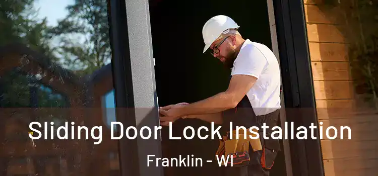 Sliding Door Lock Installation Franklin - WI