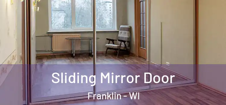  Sliding Mirror Door Franklin - WI