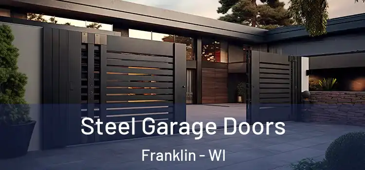  Steel Garage Doors Franklin - WI